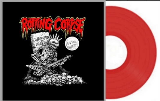 ROTTING CORPSE "Thrash In pain Or Die Insane" RED LP